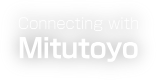 Connecting with Mitutoyo